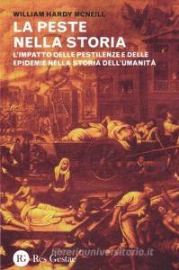 La peste nella storia. Limpatto delle pestilenze e delle epidemie nella storia dellumanità.pdf