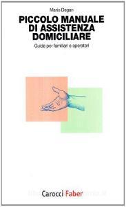 Piccolo manuale di assistenza domiciliare. Guida per familiari e operatori.pdf