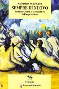 Sempre di nuovo. Merleau-Ponty e la dialettica dellespressione.pdf