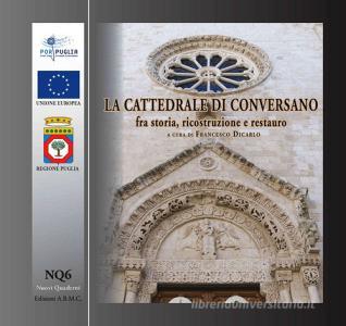 La cattedrale di Conversano fra storia, ricostruzione e restauro. Guida breve.pdf