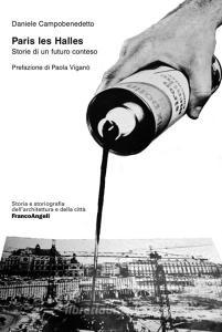 Paris les Halles. Storia di un futuro conteso.pdf