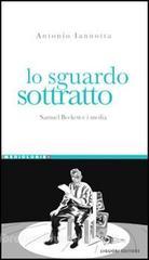 Lo sguardo sottratto. Samuel Beckett e i media.pdf