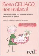 Sono celiaco, non malato! Una guida amica per adulti e bambini intolleranti al glutine.pdf