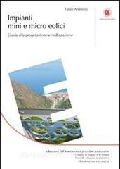 Impianti mini e micro eolici. Guida alla progettazione e realizzazione.pdf