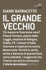Ebook Il Grande Vecchio di Barbacetto Gianni edito da BUR