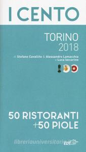 I cento di Torino 2018. 50 ristoranti + 50 piole.pdf