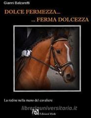 Dolce fermezza... Ferma dolcezza. La redine nella mano del cavaliere.pdf