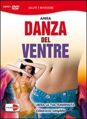 Danza del ventre. Libera la tua femminilità. DVD. Con libro.pdf