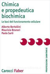 Chimica e propedeutica biochimica. Le basi del funzionamento cellulare.pdf
