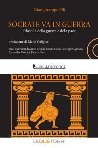Socrate va in guerra. filosofia della guerra e della pace.pdf