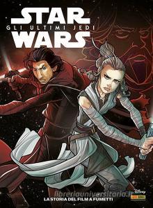 Gli ultimi jedi. Star Wars. La storia del film a fumetti.pdf