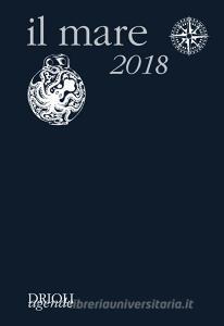 Il mare 2018. Agenda giornaliera e guida alla scoperta e alla difesa dellambiente marino.pdf
