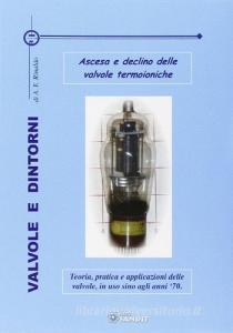 Valvole e dintorni. Ascesa e declino delle valvole termoioniche.pdf