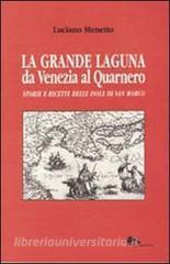 La grande laguna. Da Venezia al Quarnero. Storie e ricette delle isole di San Marco.pdf