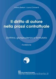 IL diritto di autore nella prassi contrattuale. Dottrina, giurisprudenza e formulario. Con CD-ROM.pdf