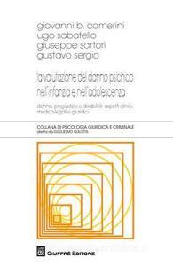 La valutazione del danno psichico nellinfanzia e nelladolescenza. Danno, pregiudizio e disabilità: aspetti clinici, medico-legali e giuridici.pdf