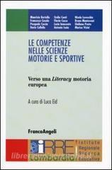 Le competenze nelle scienze motorie e sportive. Verso una Literacy motoria europea.pdf