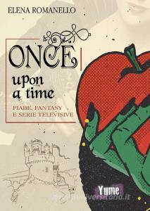 Once upon a time. Fiabe, fantasy e serie televisive.pdf