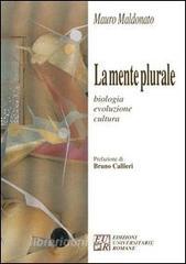 La mente plurale. Biologia, evoluzione, cultura.pdf