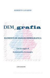 Demografia. Elementi di analisi demografica. Con un saggio di Rosantonietta Scramaglia.pdf