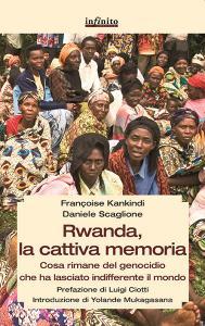 Rwanda, la cattiva memoria. Cosa rimane del genocidio che ha lasciato indifferente il mondo.pdf