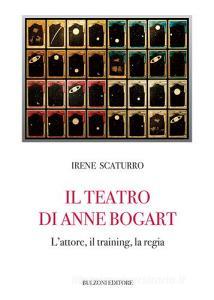 Il teatro di Anne Bogart. Lattore, il training, la regia.pdf