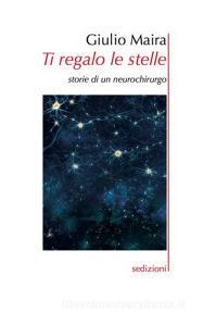Ti regalo le stelle. Storie di un neurochirurgo.pdf