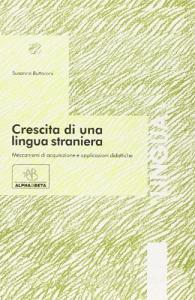 Crescita di una lingua straniera. Meccanismi di acquisizione e applicazioni didattiche.pdf
