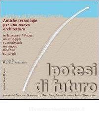 Antiche tecnologie per una nuova architettura. Unipotesi di futuro.pdf