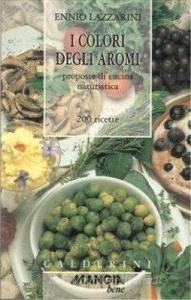 I colori degli aromi. 200 ricette.pdf