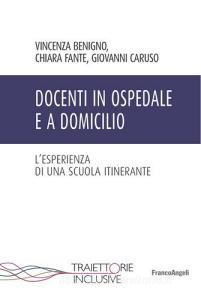 Docenti in ospedale e a domicilio. Lesperienza di una scuola itinerante.pdf