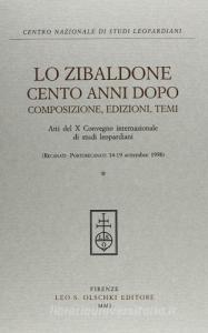 Lo Zibaldone cento anni dopo. Composizione, edizione, temi. Atti del 10º Convegno internazionale di studi leopardiani (Recanati-Portorecanati, 14-19 settembre 1998).pdf