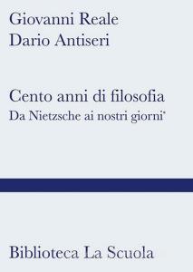 Cento anni di filosofia. Da Nietzsche ai giorni nostri.pdf