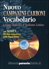 Nuovo Campanini Carboni. Vocabolario latino-italiano, italiano-latino. Con Nomen Cd-Rom interattivo della lingua latina.pdf