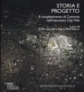 Storia e progetto. Il completamento di Cremona nellintervento City Hub.pdf