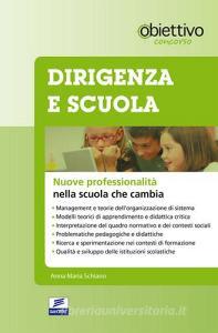 Dirigenza e scuola. Nuove professionalità nella scuola che cambia.pdf