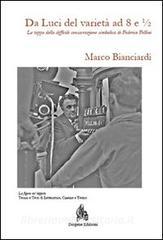 Da Luci del varietà a 8 e 1/2. Le tappe della difficile consacrazione simbolica di Federico Fellini.pdf