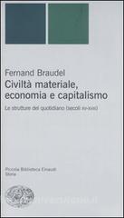 Civiltà materiale, economia e capitalismo. Le strutture del quotidiano (secoli XV-XVIII).pdf