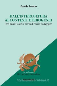 Dallintercultura ai contesti eterogenei. Presupposti teorici e ambiti di ricerca pedagogica.pdf