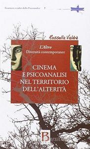 Cinema e psicoanalisi nel territorio dellalterità. Laltro. Diversità contemporanea.pdf