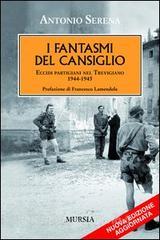 I fantasmi del Cansiglio. Eccidi partigiani nel trevigiano 1944-1945.pdf