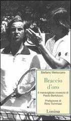 Braccio doro. Il meraviglioso rovescio di Paolo bertolucci.pdf