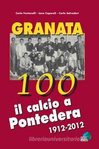 Granata 100. Il calcio a Pontedera 1912-2012.pdf