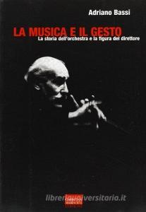 La musica e il gesto. La storia dellorchestra e la figura del direttore.pdf