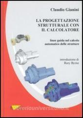 La progettazione strutturale con il calcolatore. Linee guida nel calcolo automatico delle strutture.pdf