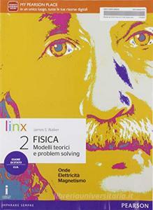Fisica. Modelli teorici e problem solving. Per il triennio del Liceo scientifico. Con e-book. Con espansione online vol.2.pdf