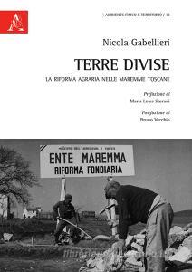 Terre divise. La riforma agraria nelle maremme toscane.pdf