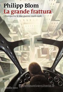La grande frattura. LEuropa tra le due guerre (1918-1938).pdf