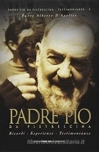Padre Pio da Pietrelcina. Ricordi, esperienze, testimonianze.pdf