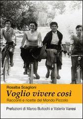 Voglio vivere così. Racconti e ricette del mondo piccolo.pdf